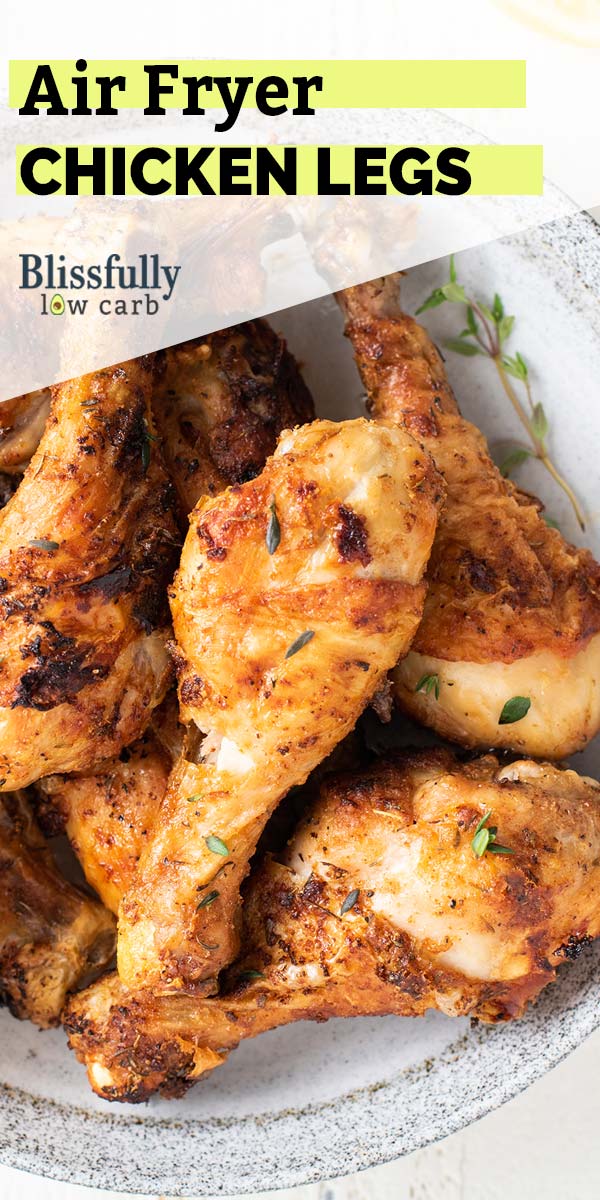 Air Fryer Chicken Legs - Blissfully Low Carb and Keto Recipes