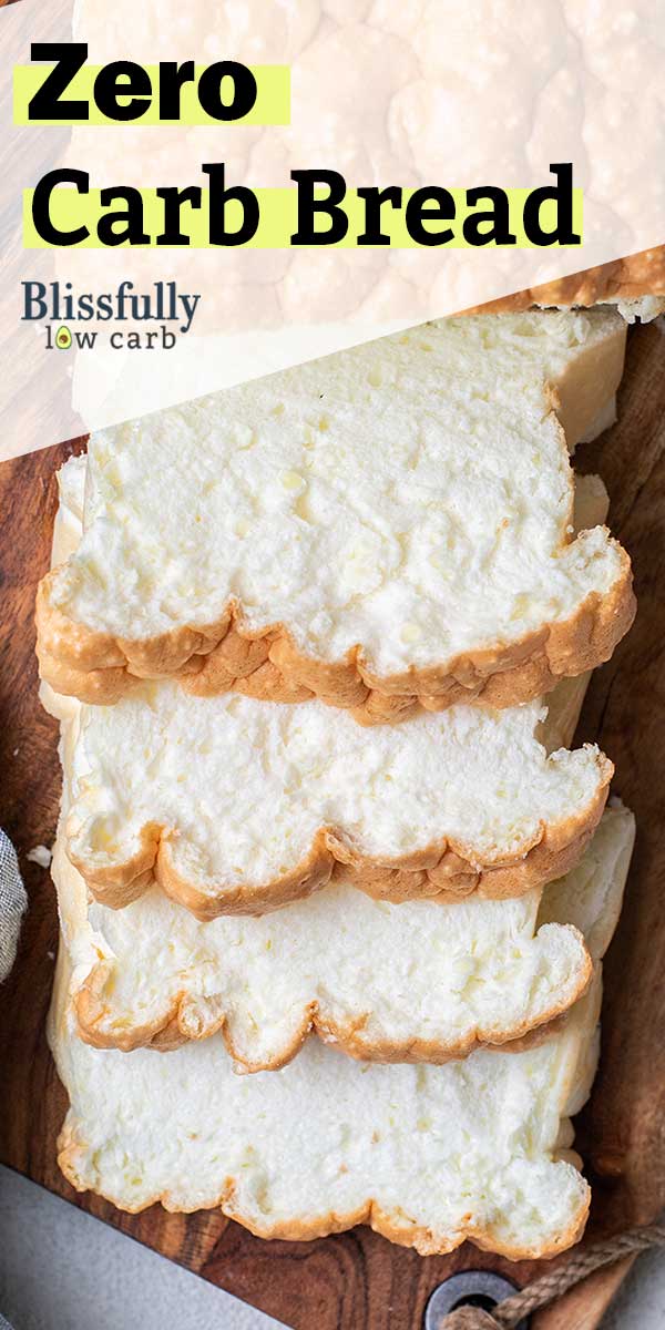 Zero Carb Bread - Egg White Protein Bread - Blissfully Low Carb And ...